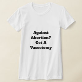 Obtén una camiseta de Vasectomía