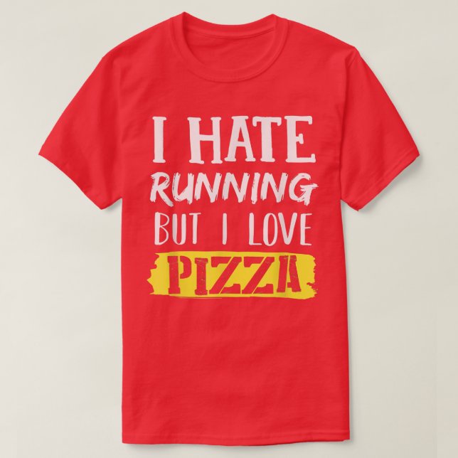 Odio Correr Pero Amo La Camiseta Pizza (Diseño del anverso)