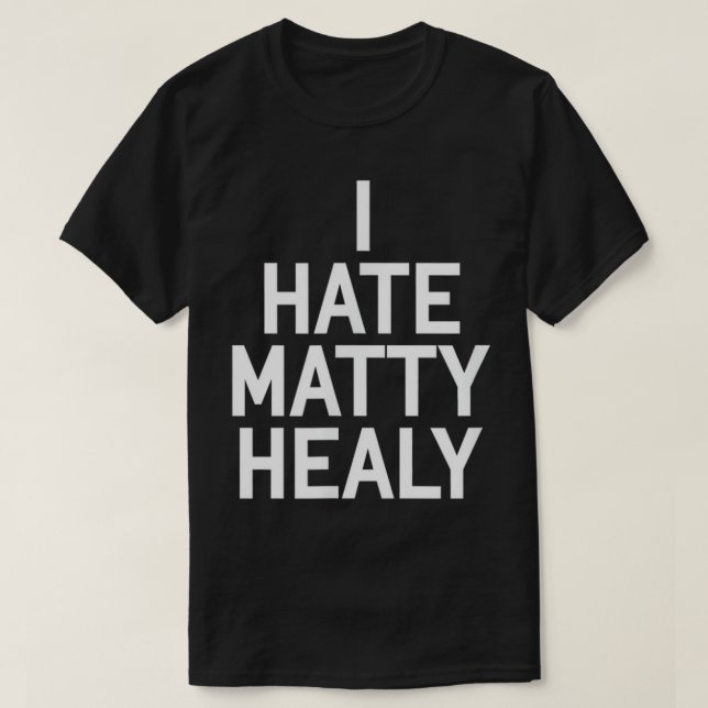 Odio la camiseta de Matty Healy (Diseño del anverso)