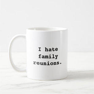 Odio reuniones de familia. taza del diseño