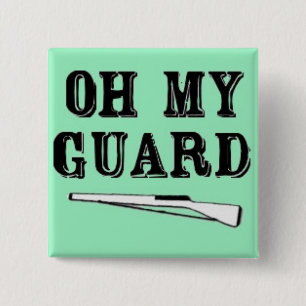 "Oh botón del rifle de mi guardia"