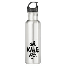 Oh, KALE no - mínimo. botella de agua