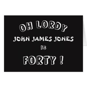 ¡Oh Lordy (nombre) es Cuarenta!