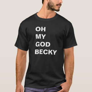 OH MI camisa de BECKY de DIOS