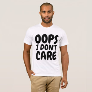 OH, NO ME IMPORTA Camisetas Graciosas