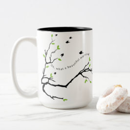 Oh, qué hermosa taza matutina