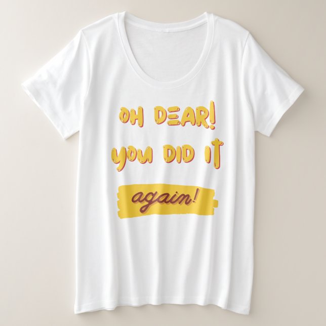 ¡oh querida! ¡Lo has hecho otra vez! (Anverso del diseño)