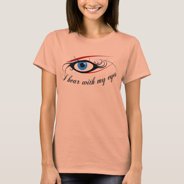 "Oigo con mis ojos" Damas Camiseta Quemada #3 (Anverso)