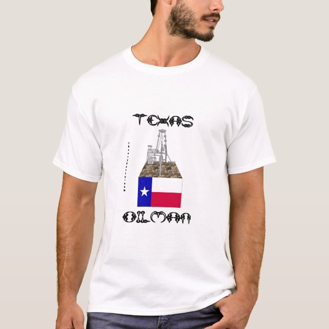 Oilman de Tejas, camiseta del campo petrolífero (Anverso)