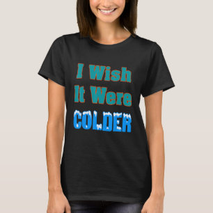 Ojalá Fuera Camisa Más Fría Me Gustaría Que Fuera 