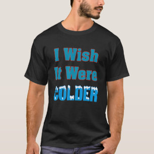 Ojalá Fuera Camisa Más Fría Me Gustaría Que Fuera