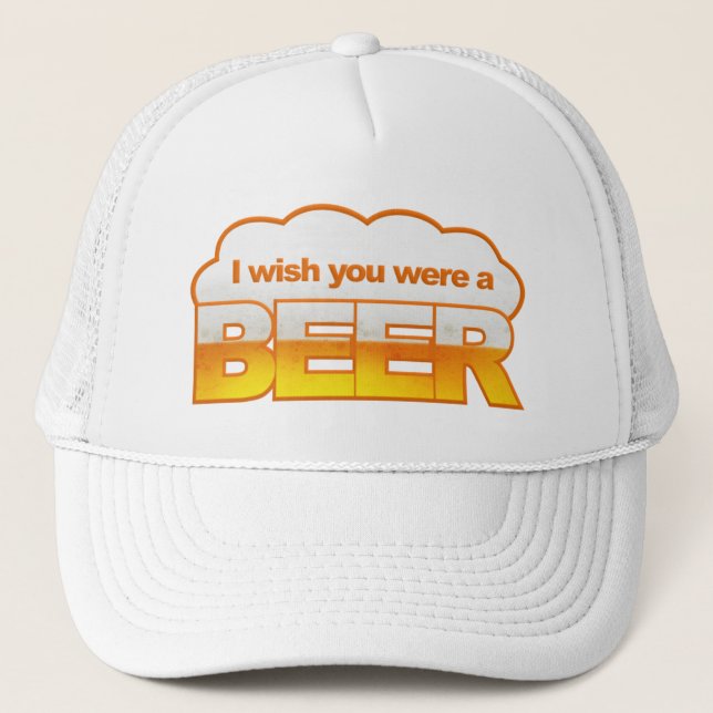 Ojalá fueras un gorra de cerveza - elige estilo, c (Anverso)