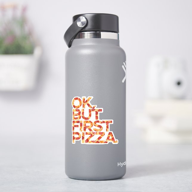 Ok Pero Primer Pegatina De Pizza (hidrofrasco)