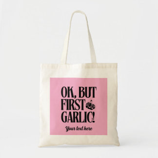 Ok, Pero Primero Ajo. Bolsa de tote personalizada