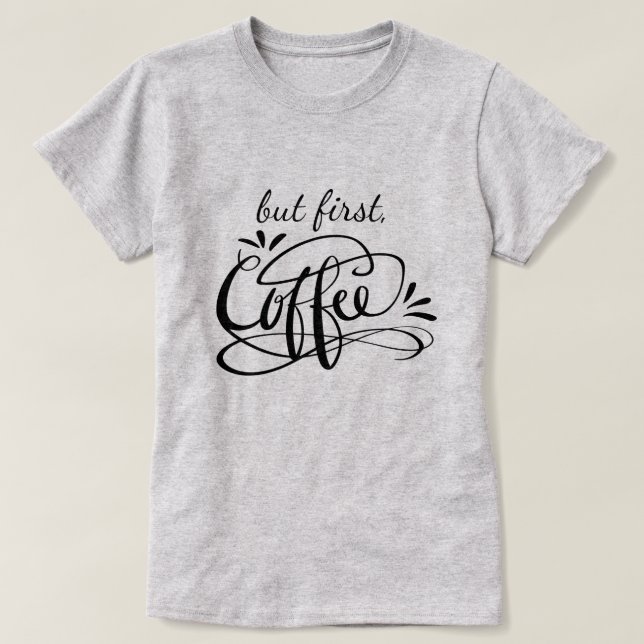 OK PERO PRIMERO CAFE camiseta divertida para amant (Diseño del anverso)