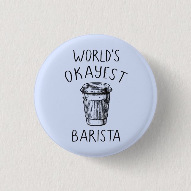 Okayest Barista - botón del mundo del Pin del (Anverso)