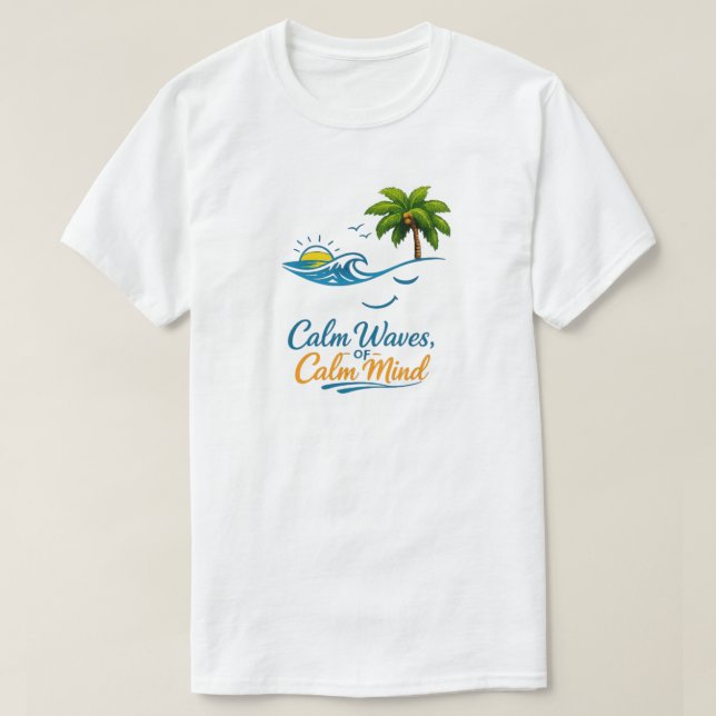 Olas tranquilas de mente tranquila - Camiseta bási (Diseño del anverso)