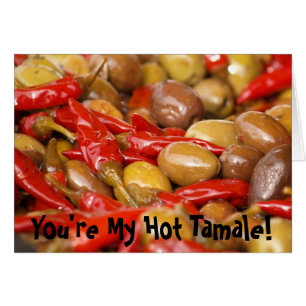 olives jalepenos, eres mi tamale caliente!