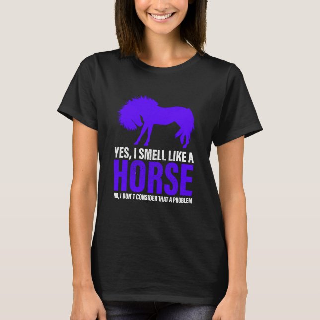 Olor como un caballo en una camiseta real (Anverso)