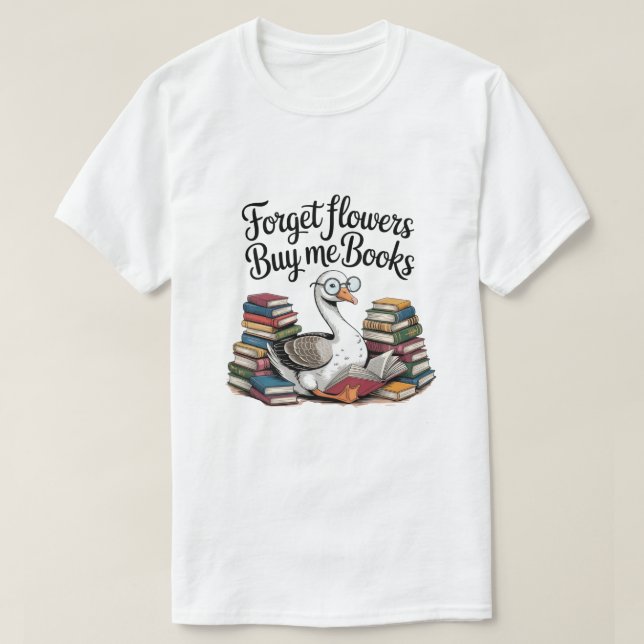 olvida las flores cómprame un libro, Camiseta Goos (Diseño del anverso)