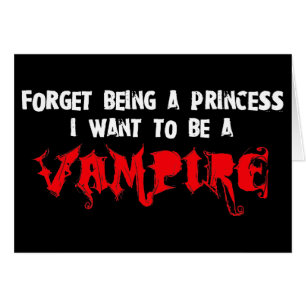 Olvida ser una princesa, quiero ser un vampiro