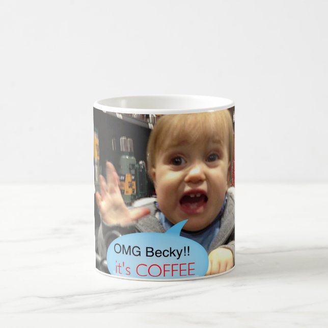 Omg Becky es taza de café (Centro)