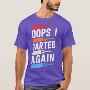 Oops, Me Atreví A Darle Camisetas Divertidos Para