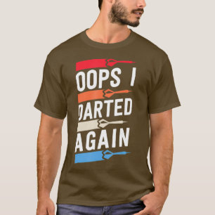 Oops, Me Atreví A Darle Camisetas Divertidos Para