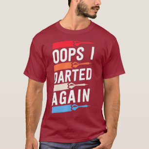 Oops, Me Atreví A Darle Camisetas Divertidos Para 