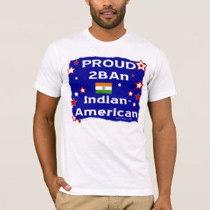 Orgulloso 2B Un indio-estadounidense - Camisa