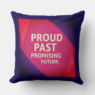 Orgulloso pasado prometedor Cojín decorativo futur