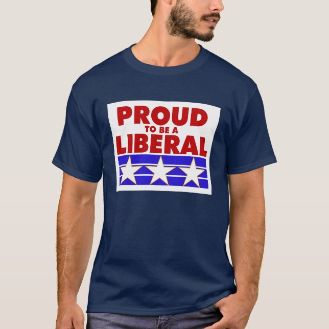 ORGULLOSO SER una camiseta LIBERAL. (Anverso)