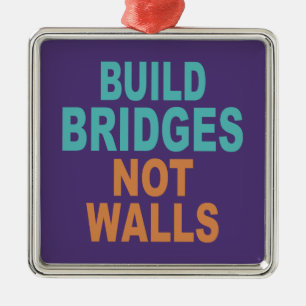 Ornamento de "Construir puentes no paredes"