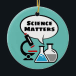 Ornamento de diseño de burbujas de voz de Science<br><div class="desc">Diseño de burbujas de voz de Science Matters con color de fondo de personalizable y texto.</div>
