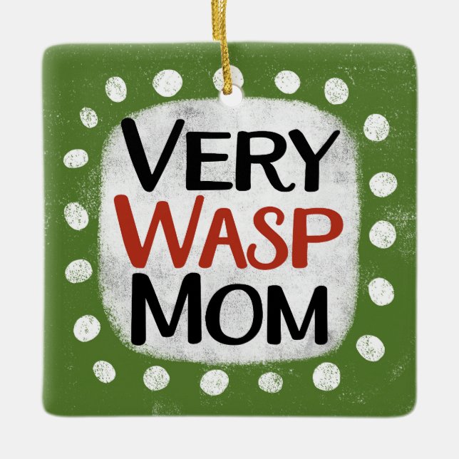 Ornamento de mamá muy Wasp (Anverso)