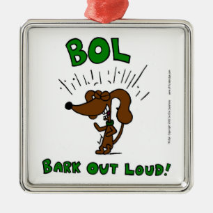 Ornamento de Midge "BOL: BARK OUT LOUD"