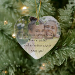 Ornamento de Navidad de hermanas - Foto de keepsak<br><div class="desc">Elegante y moderno ornamento con tu foto favorita junto y texto sobrepasado para tu hermana querida.</div>