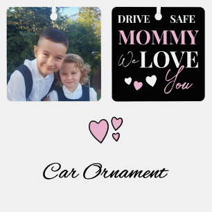 Ornamento del coche de fotos rosa Drive Safe Mommy