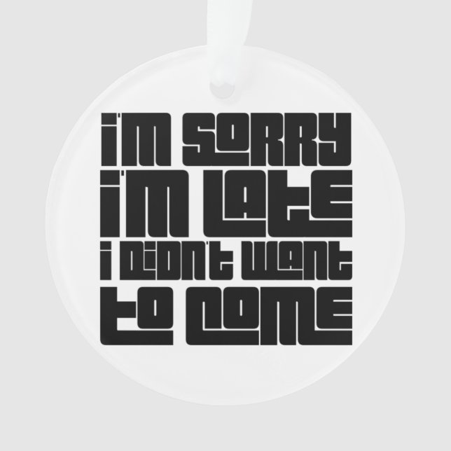 Ornamento navideño divertido - Lo siento, estoy at (Anverso)
