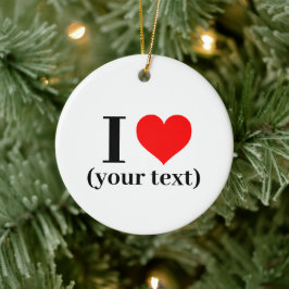 Ornamento - Personalizado I corazón (su texto)
