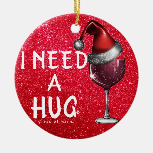 Ornamentos de vino divertidos, necesito un vaso en (Frente)