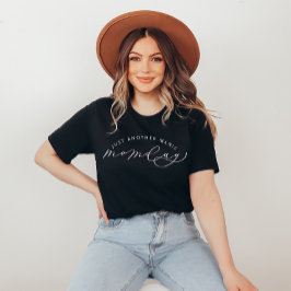 Otra divertida camiseta de MOMday