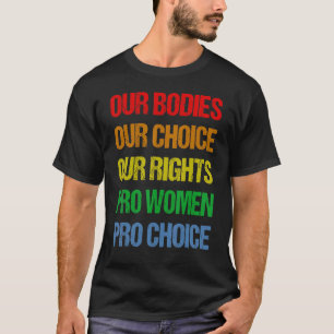 Our Bodies Our Choice Our Rights Pro Women Pro Cho
