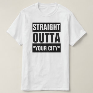 OUTTA RECTO CAMISETA DE "SU CIUDAD"