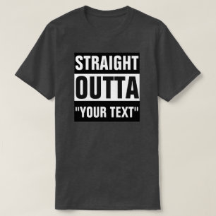 OUTTA RECTO CAMISETA DE "SU TEXTO"