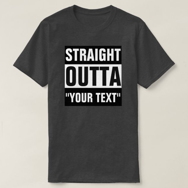 OUTTA RECTO CAMISETA DE "SU TEXTO" (Diseño del anverso)