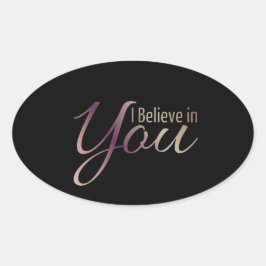 Ovalada Cita motivacional que creo en ti Pegatina