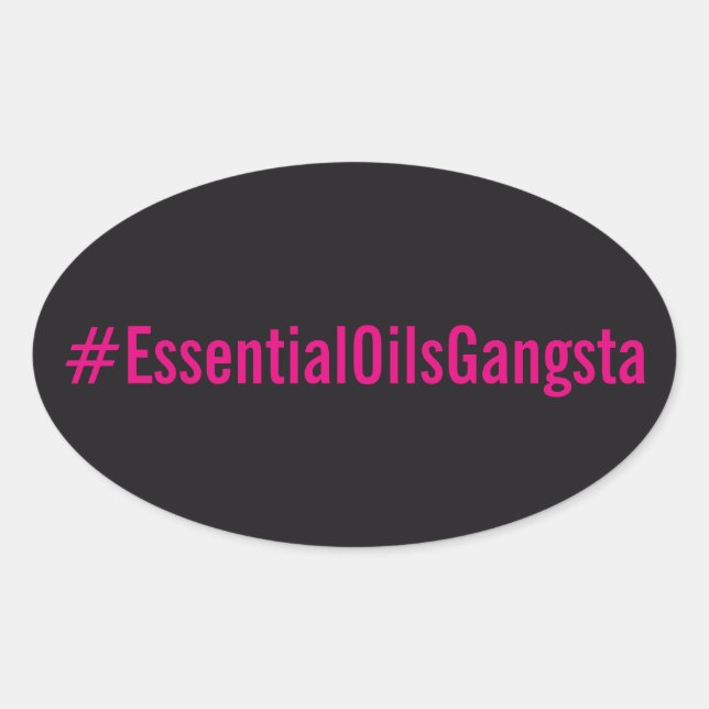 Ovalada Pegatina del #Essentialoilsgangsta (Anverso)