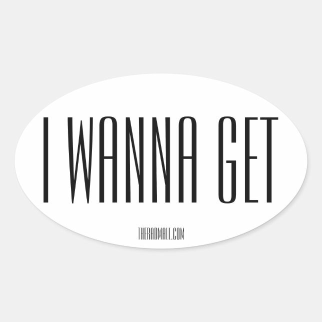 Ovalada Pegatina del Oval "IWANNAGET" del centro comercial (Anverso)