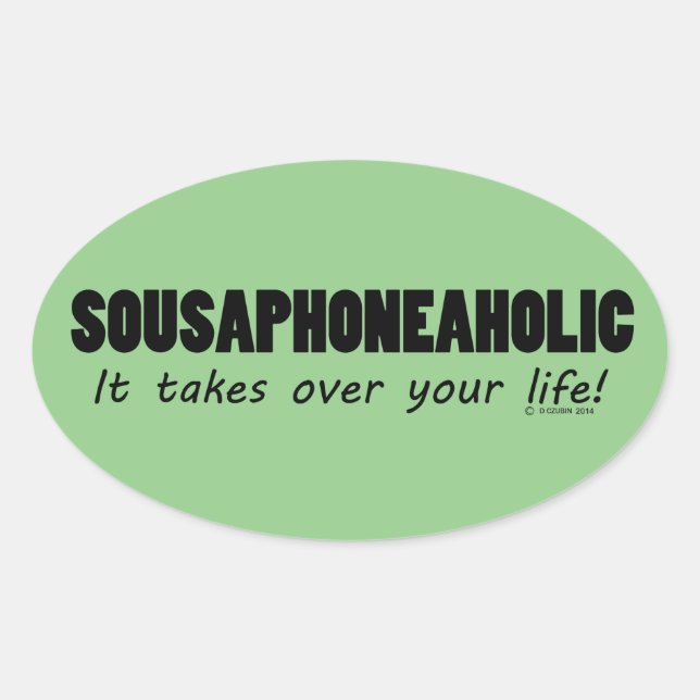Ovalada Pegatina Óval de vida sousaphoneaholic (Anverso)